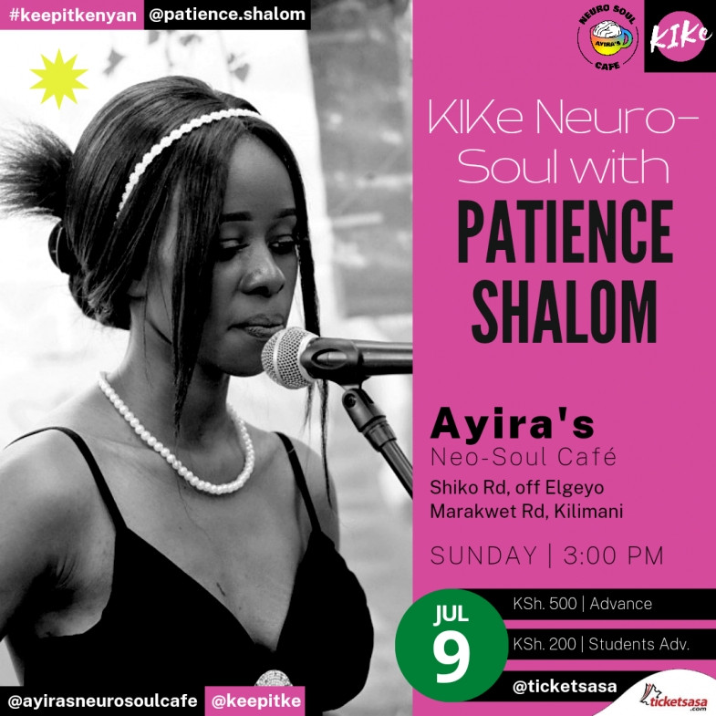 Kike Neuro Soul With Patience Shalom Ayira's Neo Soul Cafe Kilimani