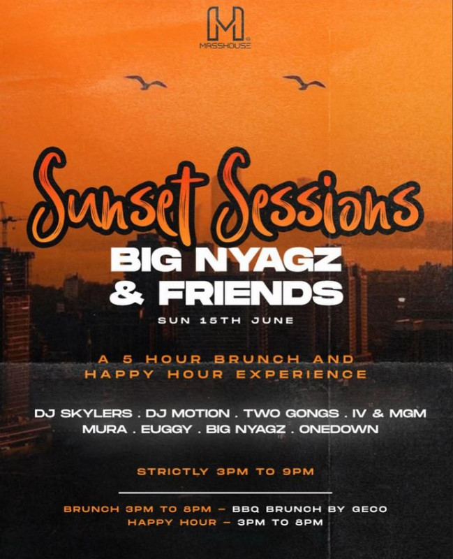 06-15 Enjoy Sunset Sessions with Big Nyagz & Friends at Masshouse