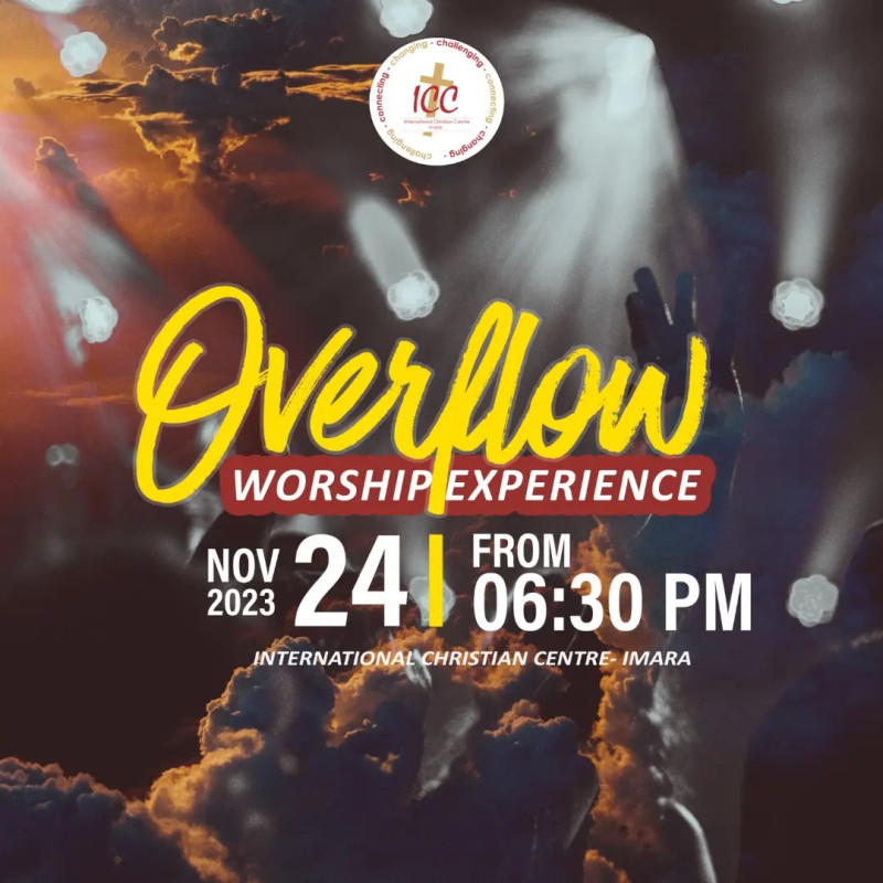 Overflow Worship Experience International Christian Center Imara
